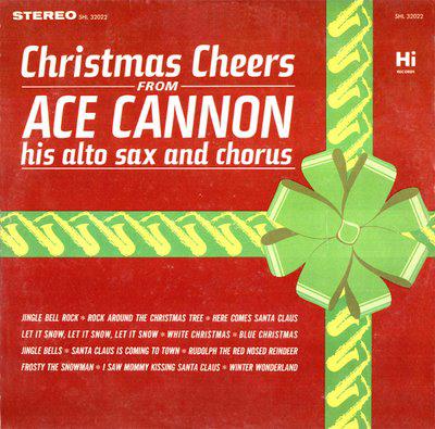 Christmas Cheers From Ace Cannon