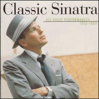 Classic Sinatra His Greatest Performances 1953 1960