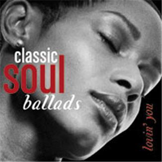 Classic Soul Ballads Lovin You
