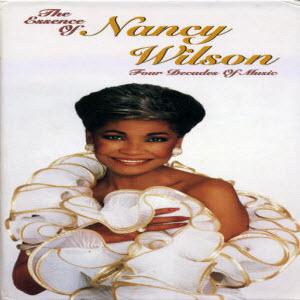 The Essence of Nancy Wilson Four Decades of Music