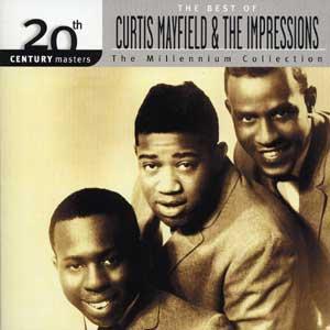 Best of Curtis Mayfield and the Impressions