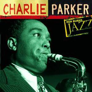 Ken Burns Jazz Series Charlie Parker