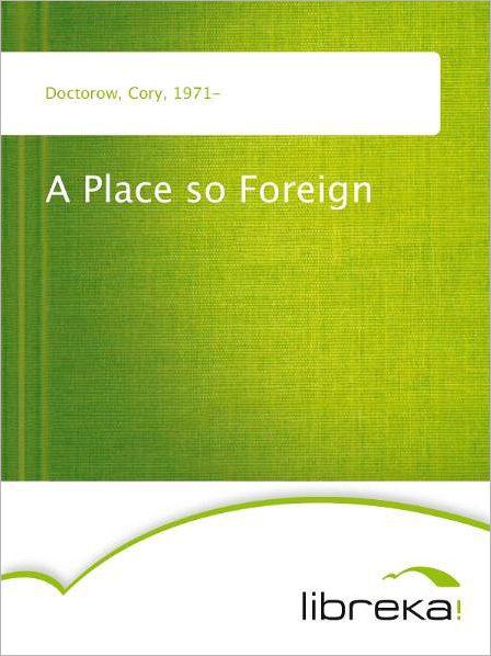 A Place So Foreign