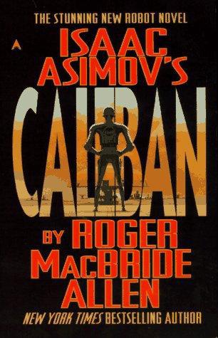 Isaac Asimovs Caliban