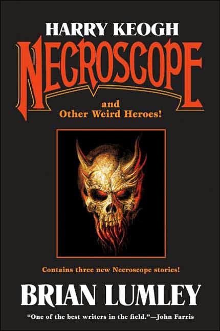 Necroscope And Other Weird Heroes