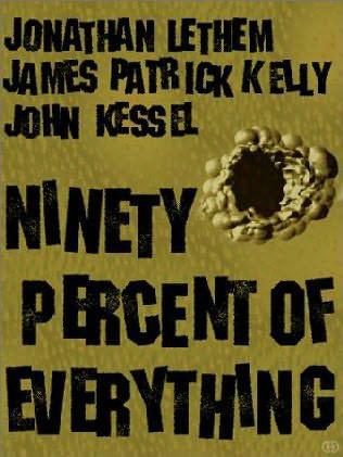 Ninety Percent Of Everything