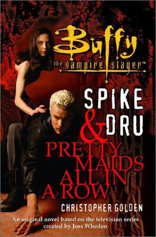 Spike And Dru Pretty Maids All In A Row
