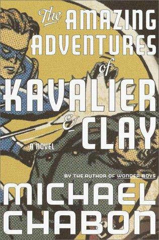 The Amazing Adventures Of Kavalier And Clay