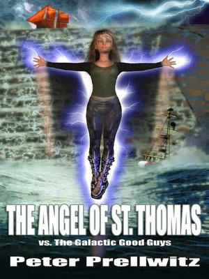 The Angel Of St Thomas Vs The Galactic Good Guys