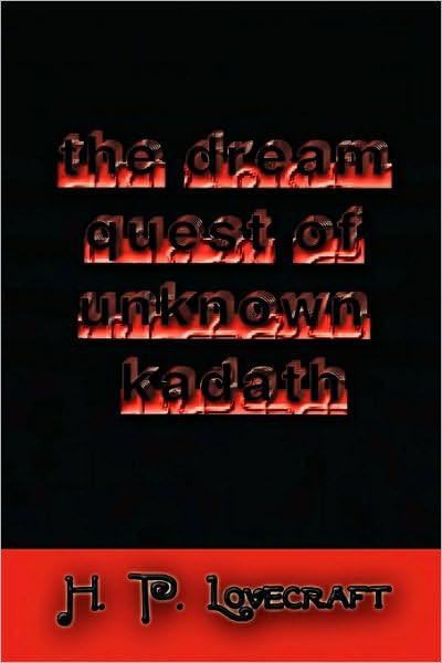 The Dream Quest Of Unknown Kadath