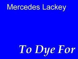 To Dye For