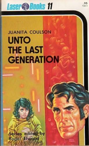 Unto The Last Generation
