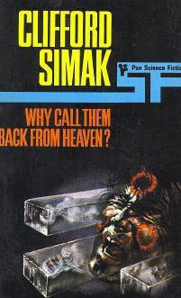 Why Call Them Back From Heaven