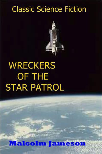 Wreckers Of The Star Patrol
