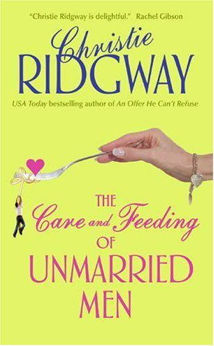 The Care and Feeding of Unmarried Men