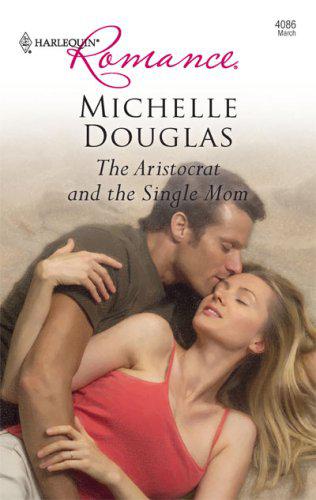 The Aristocrat And The Single Mom