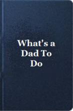 What's A Dad To Do cover picture