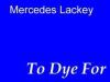 To Dye For cover picture